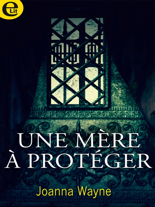 Title details for Une mère à protéger by Joanna Wayne - Available